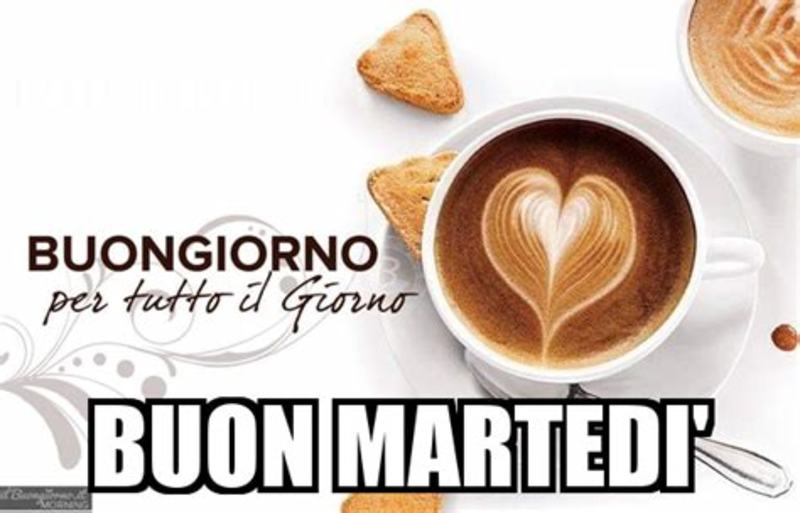 Frasi belle buongiorno e buon martedì 5336