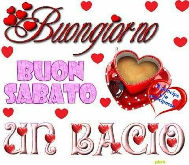 Buon Sabato amore mio ti amo (2)