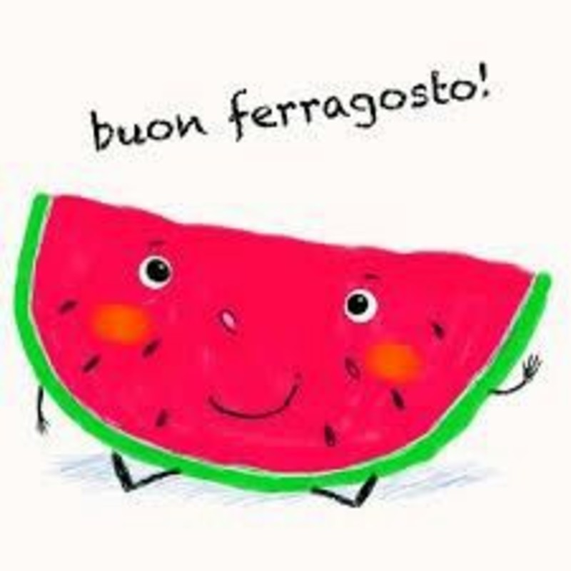 Buon ferragosto anguria