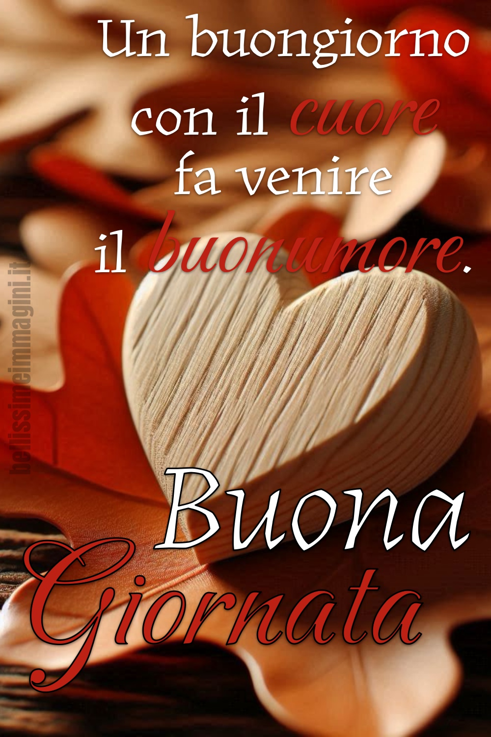 Un buongiorno con il cuore fa venire il buonumore. Buona Giornata