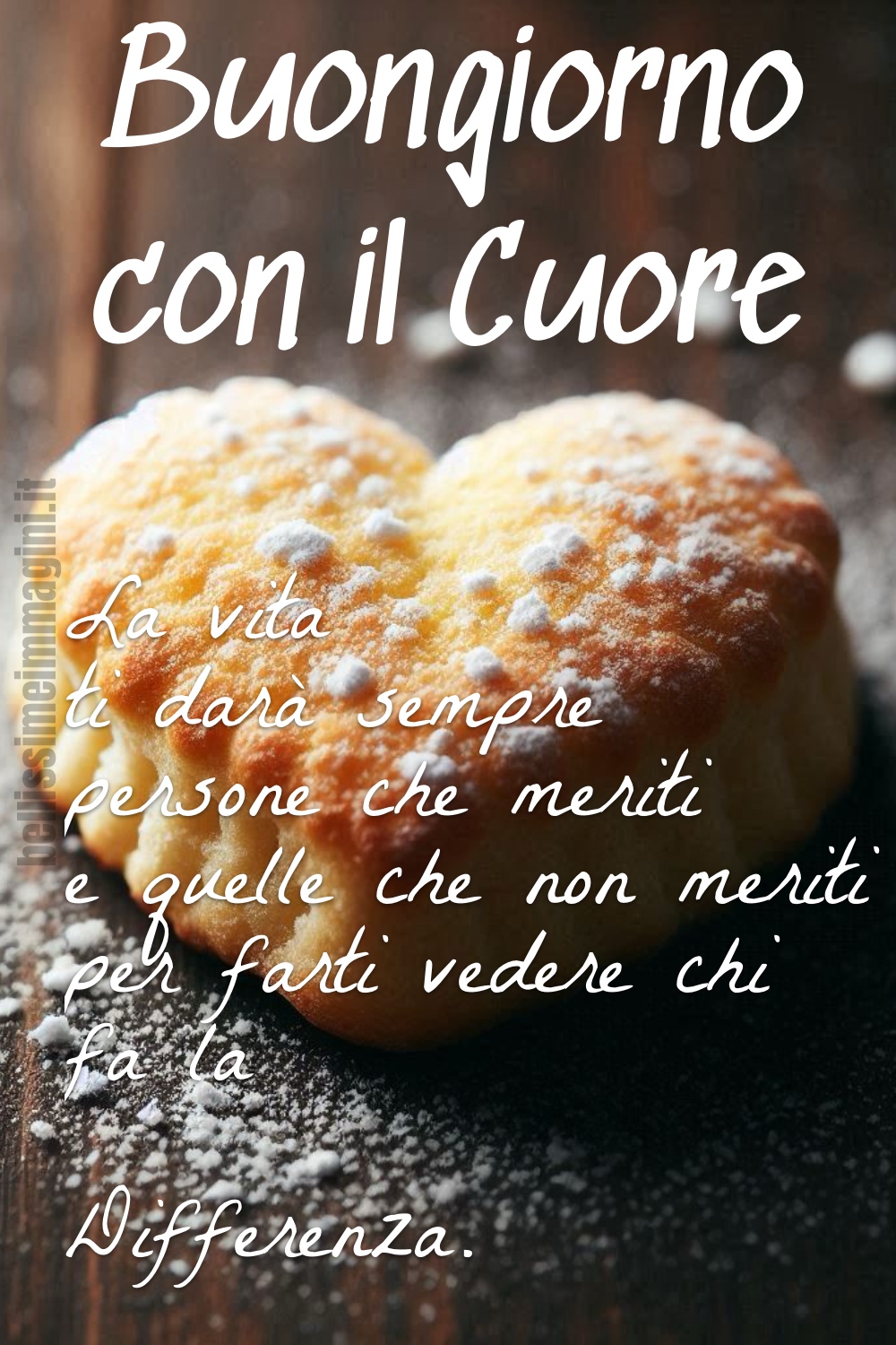 Buongiorno con il cuore. La vita ti darà sempre persone che meriti e quelle che non meriti per farti vedere chi fa la differenza.